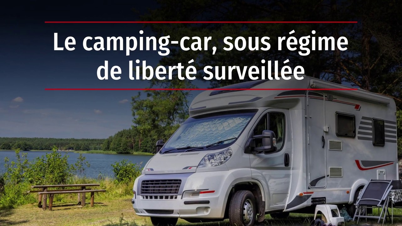 Le camping-car, sous régime de liberté surveillée