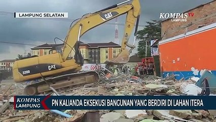 Pengadilan Negeri Kalianda Eksekusi Bangunan yang Berdiri di Lahan ITERA