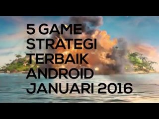 5 Game Strategi Terbaik Android Januari 2016