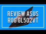 Review ROG GL502VT STRIX - Indonesia | HD