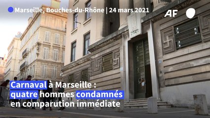 Carnaval à Marseille: quatre hommes condamnés en comparution immédiate