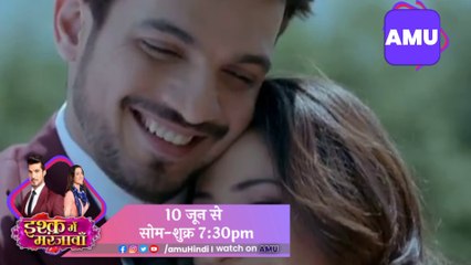 Ishq mein Marjawan l 2nd promo l start in 10 june l Mon- Fri 7:30pm l #AmuHindi