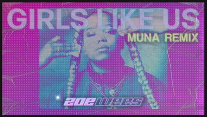 Zoe Wees - Girls Like Us (MUNA Remix / Audio)