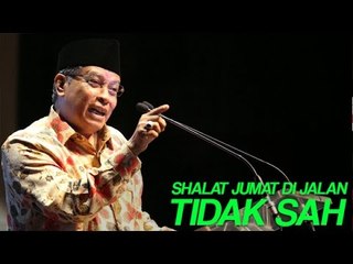 SHALAT JUMAT DI JALAN TIDAK SAH! MENURUT KALIAN GIMANA NIH?