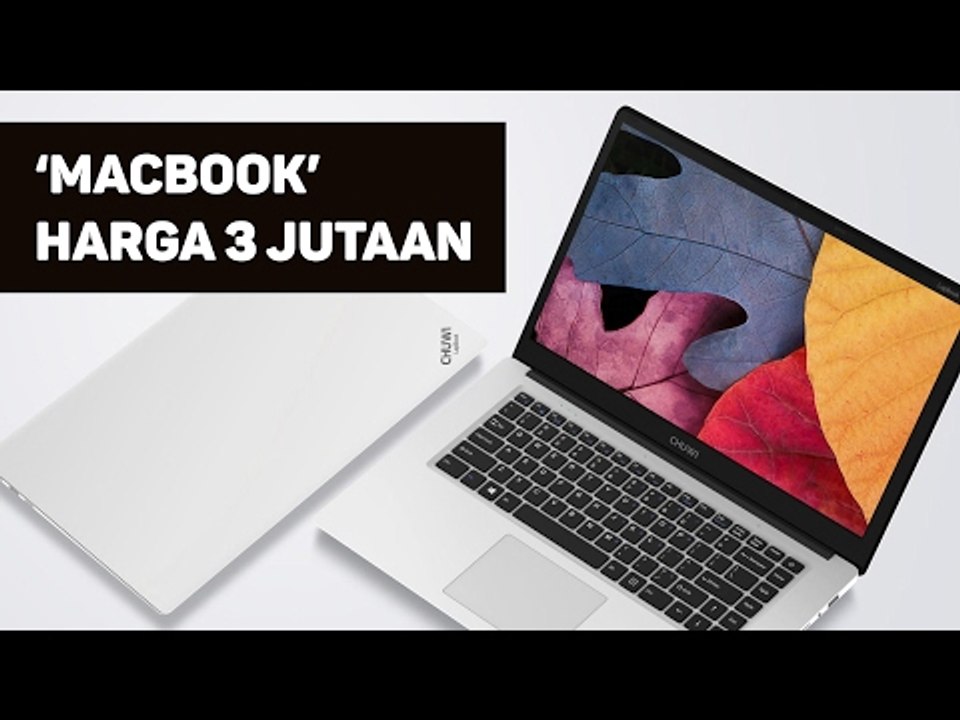 Ini Dia 'MacBook' dengan Harga 3 Jutaan!