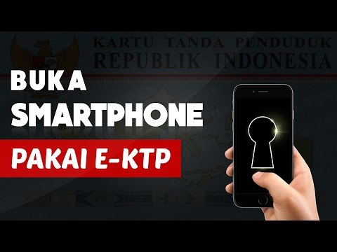 Cara Unik Membuka Smartphone Menggunakan E-KTP