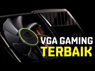 5 VGA Gaming Terbaik