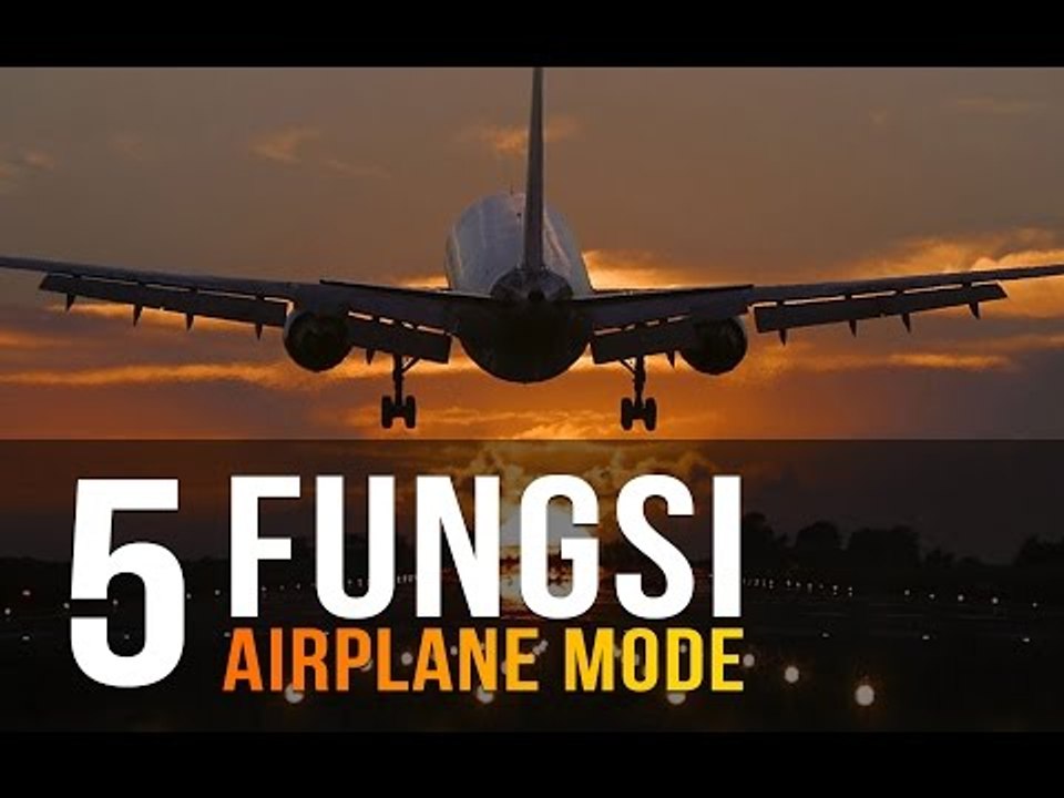 5 Fungsi Airplane Mode yang Mungkin Belum Kamu Ketahui
