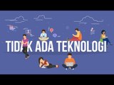 Apa Jadinya Dunia Jika Tidak Ada Teknologi?