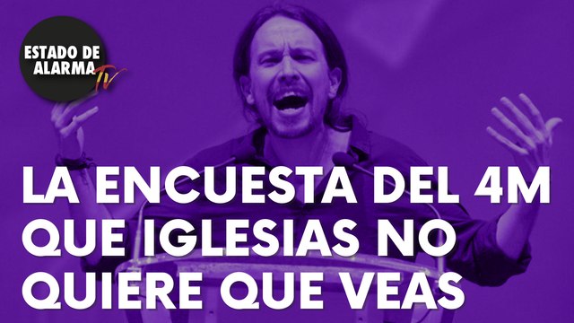 Esta es la encuesta sobre las elecciones del 4M en Madrid que Pablo Iglesias no quiere que veas