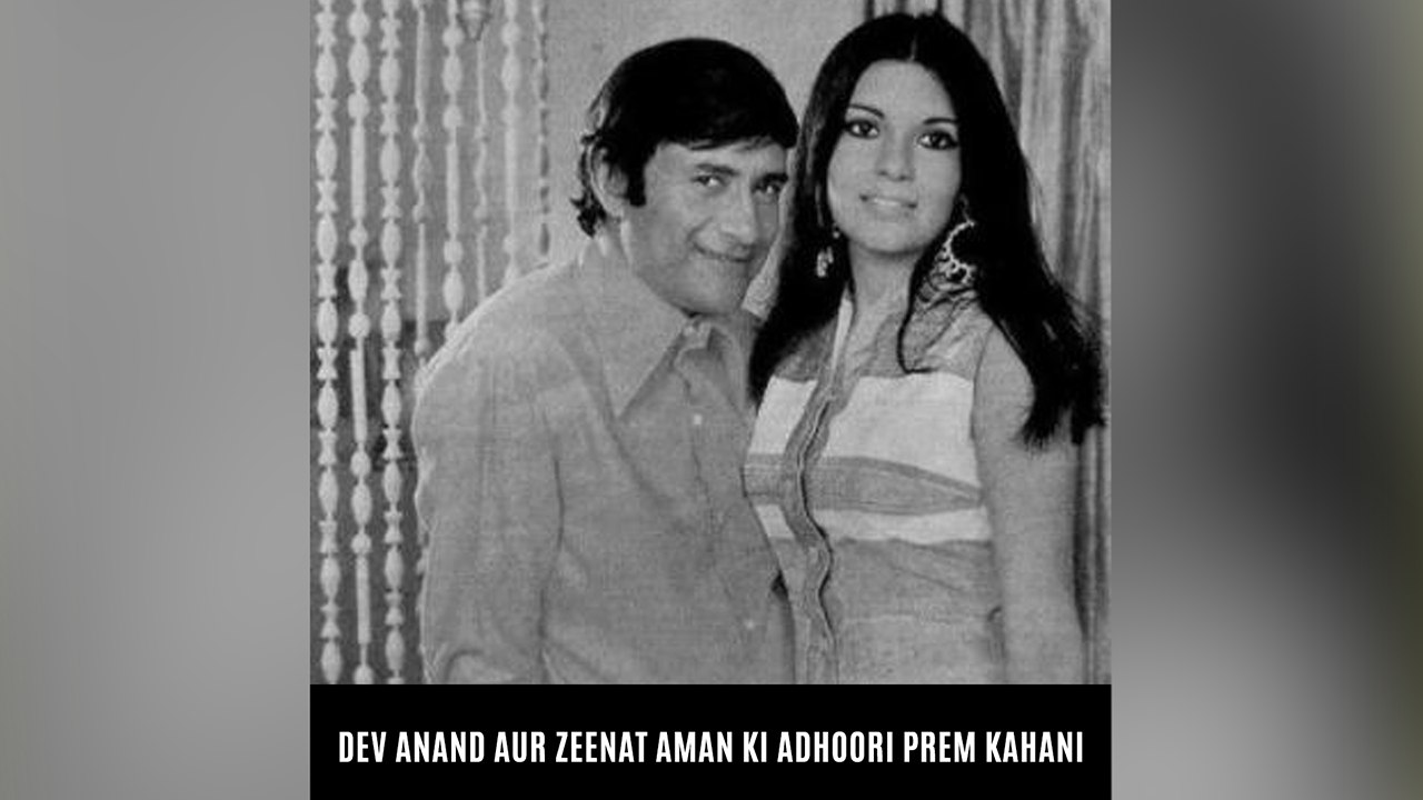 Dev Anand Aur Zeenat Aman Ki Adhoori Prem Kahani