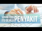 Sering Typo Saat Chatting? Bisa Jadi Kamu Kena Penyakit Ini!