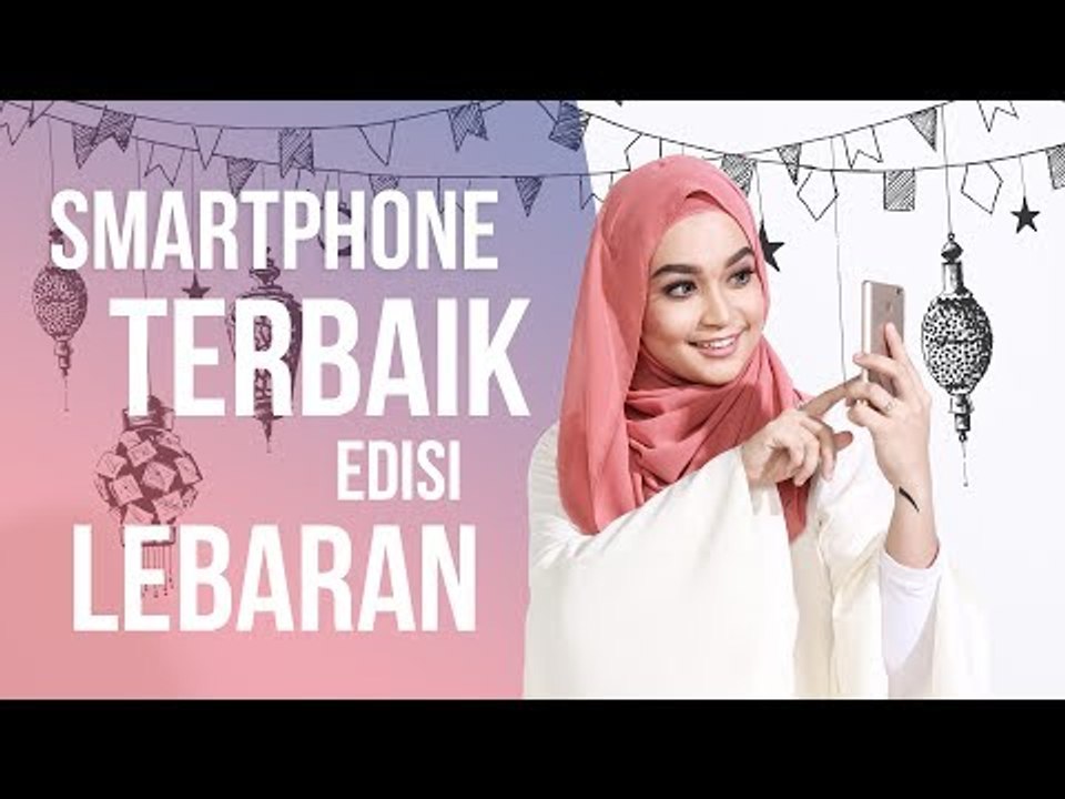 5 Smartphone Terbaik Untuk Lebaran