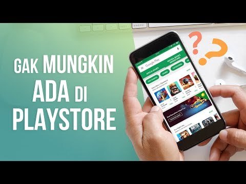 5 Aplikasi Android Keren yang Tidak Mungkin Ditemukan di Play Store