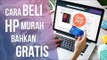 5 Cara Pintar Mendapatkan Smartphone Baru dengan Harga Murah (Bahkan Gratis!)