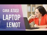 5 Penyebab Performa Laptop LEMOT dan Cara Mengatasinya