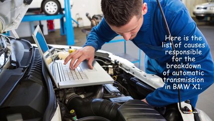 What Causes the BMW X1 Automatic Transmission to Fail in Escondido