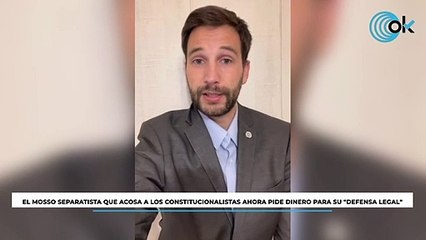 El mosso separatista que acosa a los constitucionalistas ahora pide dinero para su "defensa legal"
