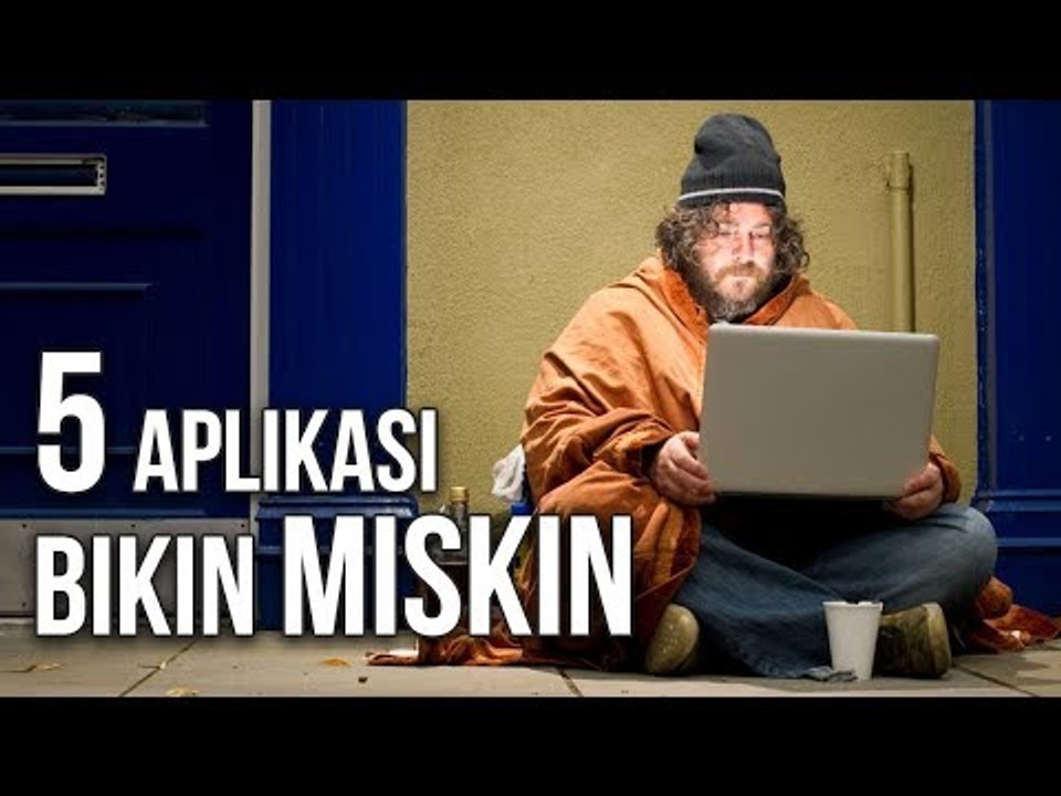 5 APLIKASI SAMPAH YANG BISA BIKIN KAMU JATUH MISKIN