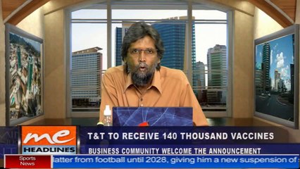 4 - T&T to receive 140,000 vaccines from China and India; Medical Assoc. shares perspectives [2 of 2]