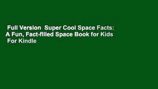 Full Version  Super Cool Space Facts: A Fun, Fact-filled Space Book for Kids  For Kindle