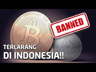 BITCOIN DILARANG DI INDONESIA! LHO, KENAPA?