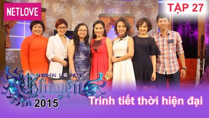 Nghìn Lẻ Một Chuyện - Tập 27: Trinh tiết thời hiện đại