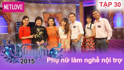 Nghìn Lẻ Một Chuyện - Tập 30: Phụ nữ làm nghề nội trợ