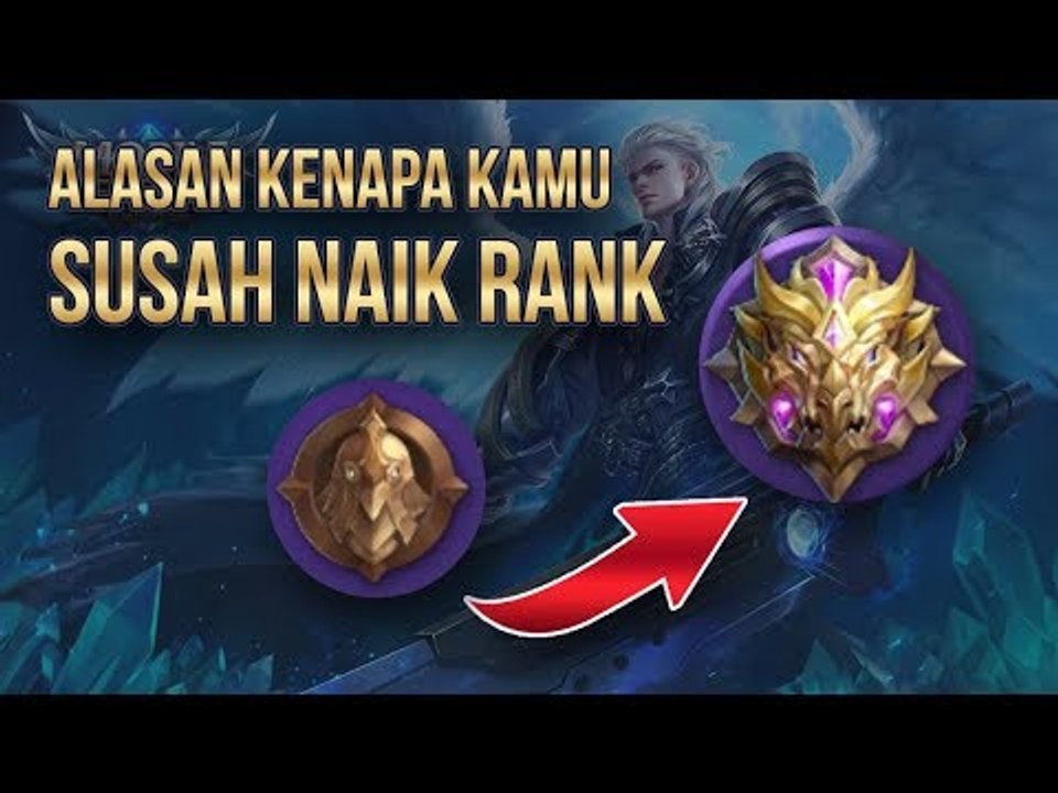 5 ALASAN KENAPA KAMU SUSAH NAIK RANK DI MOBILE LEGENDS
