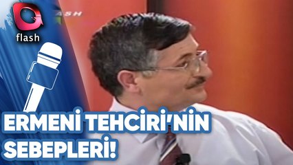 Ermeni Tehcirinin Sebepleri ve Atatürk'ün Görüşleri!