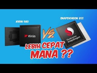 SNAPDRAGON 855 VS KIRIN 980, SIAPA MONSTERNYA?!