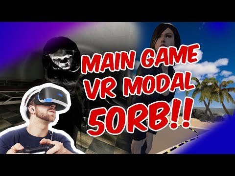 Modal 50 Ribu Bisa Main Game VR Terbaik? Buktiin Disini!