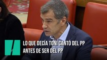 Lo que decía Toni Cantó del PP antes de ser del PP