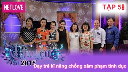 Nghìn Lẻ Một Chuyện - Tập 59: Dạy trẻ kỹ năng chống xâm phạm tình dục