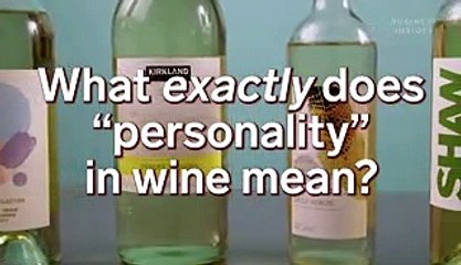 A sommelier explains what it means when a wine has a 'personality'