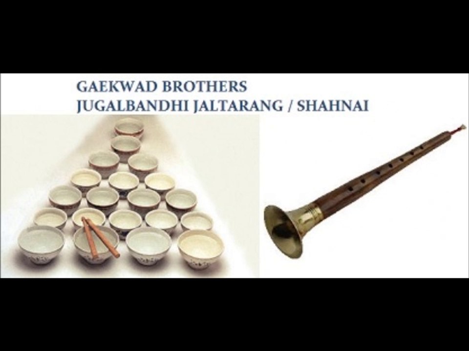 GAEKWAD BROTHERS - JUGALBANDHI JALTARANG-SHAHNAI