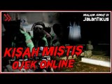 Kisah Mistis Ojek Online - Malam Jumat di JalanTikus #Part1