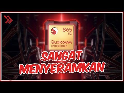 Inilah 5 Hal Mengerikan yang Bisa Dilakukan Oleh Snapdragon 865!!