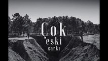 Şenceylik - Çok Eski Şarkı (Official Video)