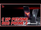 Pesaing ASUS ROG Phone II?? Ini Dia 5 HP Gaming yang Cocok Untuk Para Gamers!!