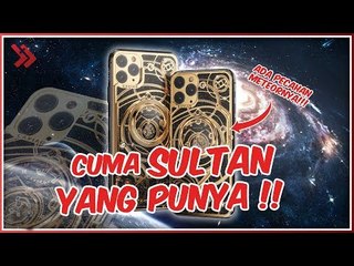 Duh, 5 iPhone TERMAHAL Ini Cuma Bisa Dibeli Sultan!