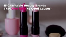 15 Charitable Beauty Brands That Give Back to Good Causes