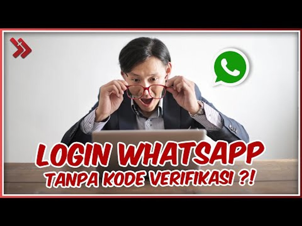 Cara Login WhatsApp Tanpa Kode Verifikasi, Masih Works di 2020?
