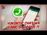 Cara Melihat Pesan WA yang Sudah Dihapus, Biar Gak Penasaran!