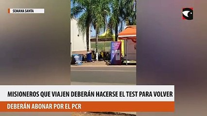 Feriado de Semana Santa: los misioneros que salgan de la provincia deberán presentar un PCR negativo o realizarse el test en la frontera para poder reingresar