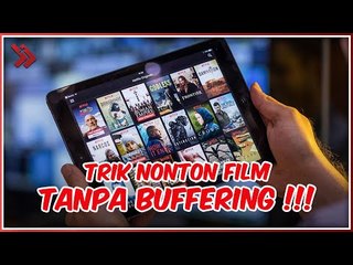 CARA TERBAIK UNTUK MEMPERLANCAR STREAMING FILM DI SMARTPHONE