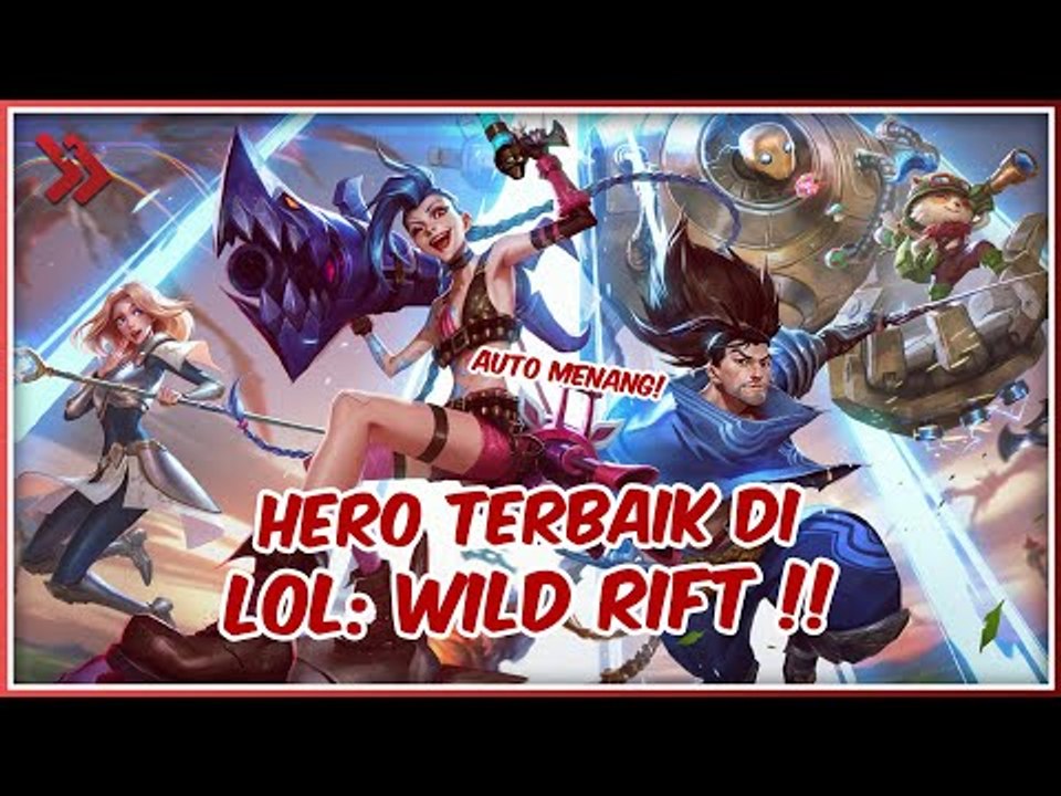 Auto Menang! Rekomendasi Hero League of Legends: Wild Rift Terbaik Untuk Pemula!