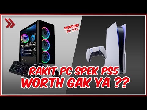 PS5 Mahal? Rakit PC dengan Spesifikasi yang Sama Yuk!