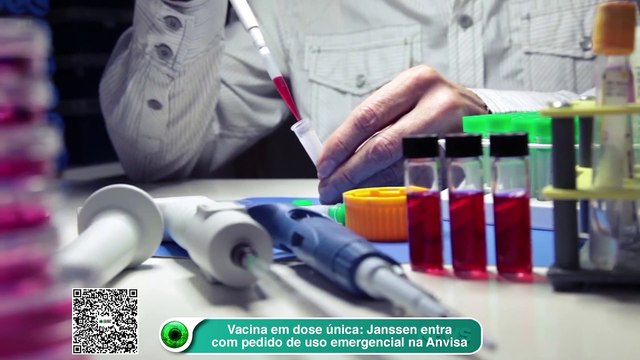 Vacina em dose única- Janssen entra com pedido de uso emergencial na Anvisa