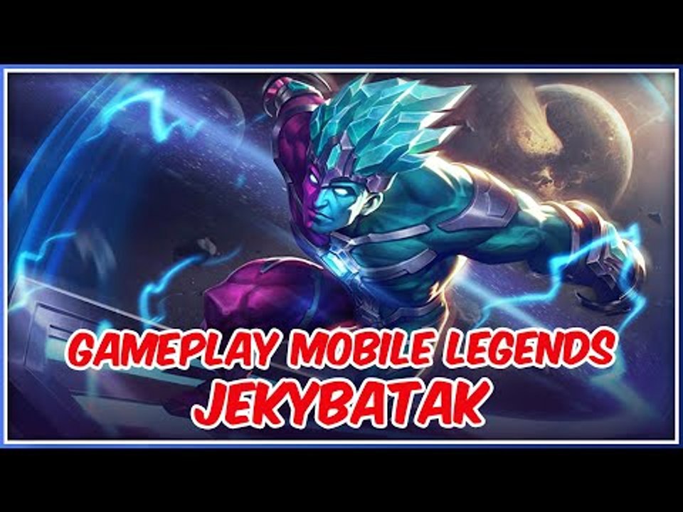 ALAMAK! Kumpulan Gameplay Mobile Legends JekyBatak